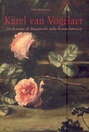 Van Vogelaer - Karel van Vogelaer. Un fiorante di Maastricht …