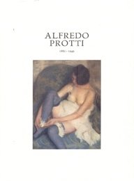 Protti - Alfredo Protti 1882-1949