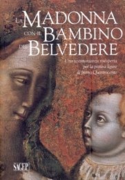 Madonna con il Bambino del Belvedere. Una testimonianza riscoperta per …