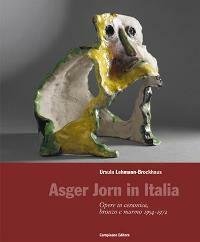 Jorn - Asger Jorn in Italia. Opere in ceramica, bronzo …