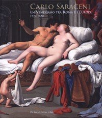 Saraceni - Carlo Saraceni. Un veneziano tra Roma e l'Europa …