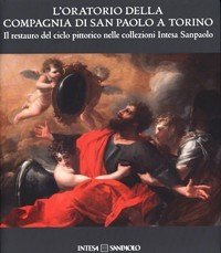 Oratorio della Compagnia di San Paolo a Torino. Il restauro …