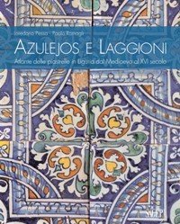 Azulejos e Laggioni. Atlante delle piastrelle in Liguria dal Medioevo …