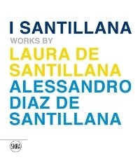 Santillana. Opere di Laura de Santillana e Alessandro Diaz de …