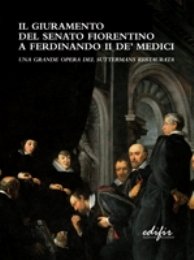 Suttermans - Il Giuramento del senato fiorentino a Ferdinando II …