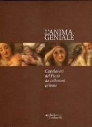 Piccio - L'anima Geniale. Capolavori del Piccio da collezioni private