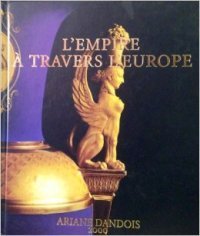Empire ‡ Travers l'Europe 1800-1830. (L')