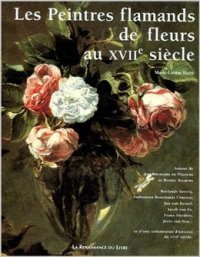 Peintres flamands de fleur au XVII∞ siËcle. (Les)