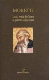 Dagli eredi di Giotto al primo Cinquecento