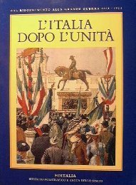 Dal risorgimento alla grande guerra 1861-1914. L' Italia dopo l'Unit‡