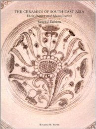 Ceramics of South-East Asia. Their Dating and Identificarion. Second Edition. …