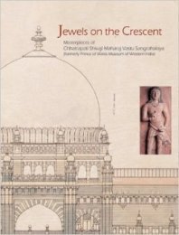 Jewels on the Crescent. Masterpieces of Chhatrapati Shivaji Maharaj Vastu …