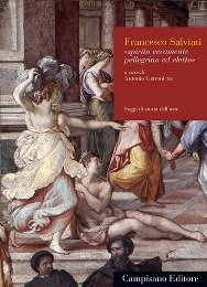 Salviati - Francesco Salviati Spirito veramente pellegrino ed eletto