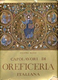 Capolavori di oreficeria italiana dall' XI al XVIII secolo