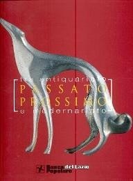 Passato Prossimo. Tra antiquariato e modernariato