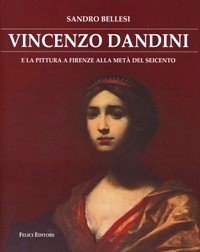 Dandini - Vincenzo Dandini e la pittura a Firenze alla …