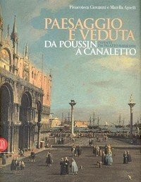 Paesaggio e veduta, da Poussin a Canaletto, dipinti da Palazzo …