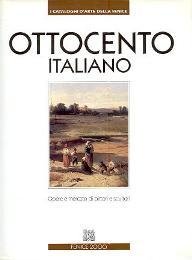 Ottocento italiano. Opere e mercato di pittori e scultori