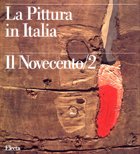 Pittura in Italia - Il Novecento/2 1945 - 1990