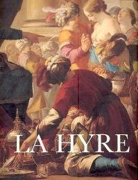 De La Hyre - Laurent de la Hyre 1606-1656 L'homme …