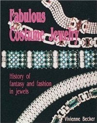 Fabulous costume jewelry. History of fantasy and fashion in jewels.