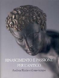 Riccio - Rinascimento e passione per l'antico. Andrea Riccio e …