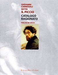 Piccio - Giovanni Carnovali detto il Piccio catalogo ragionato