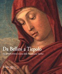 Da Bellini a Tiepolo, la grande pittura veneta della Fondazione …