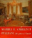 Mobili e ambienti italiani dal gotico al floreale