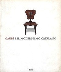 GaudÏ e il modernismo catalano