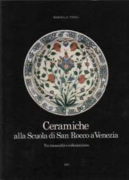 Ceramiche alla scuola di S. Rocco a Venezia, tra musealit‡ …