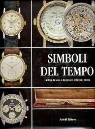 Simboli del tempo. Orologi da tasca e da polso in …