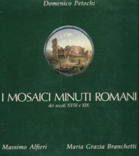 Mosaici minuti romani dei secoli XVIII e XIX. (I)