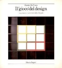 Gioco del design, vent'anni di attivit‡ della Driade. (Il)