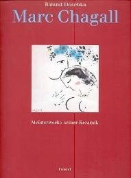 Chagall - Marc Chagall, meisterwerke seiner Keramik