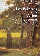 Peintres de la VallÈe de Chevreuse. Valles de la BiËvre, …