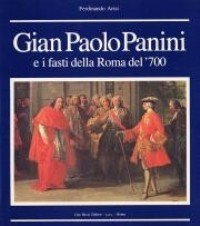 Panini - Gian Paolo Panini e i fasti della Roma …
