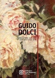 Dolci - Guido Dolci cinquant'anni di pittura. La memoria della …