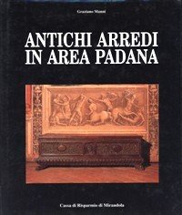 Antichi arredi in area padana