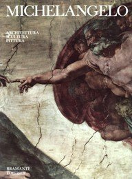 Michelangelo. Architettura, Pittura, Scultura