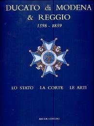 Ducato di Modena & Reggio 1598-1859, lo stato, la corte, …