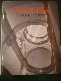 Padova. Basiliche e chiese. I parte: le chiese dal IV …