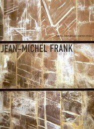 Frank - Jean Michel Frank, l'Ètrange luxe du rien