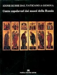 Icone russe dal Vaticano a Genova. Cento capolavori dai musei …