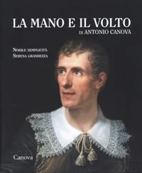 Canova - La mano e il volto di Antonio Canova. … | Immagine principale