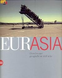 Eurasia. Dissolvenze geografiche dell'arte | Immagine Gallery 2