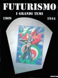 Futurismo i grandi temi 1909-1944 | Immagine Gallery 2