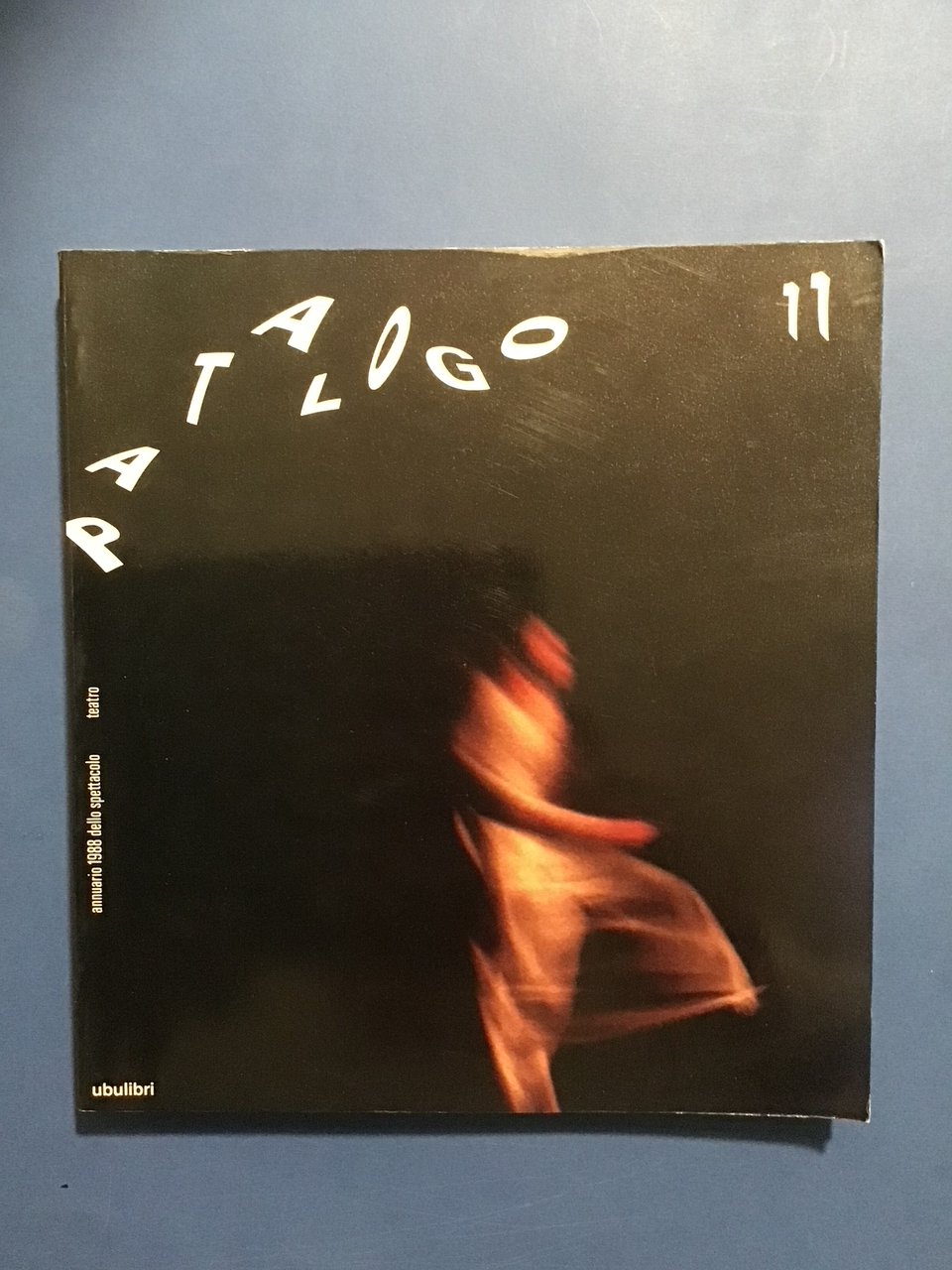 IL PATALOGO UNDICI. ANNUARIO DELLO SPETTACOLO 1988