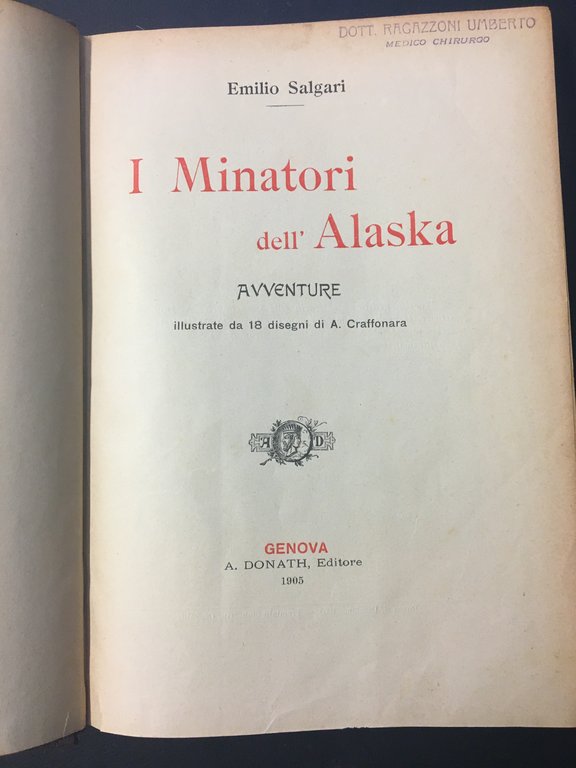 I minatori dell`Alaska. Seconda ediz. con nuova copertina di A. …