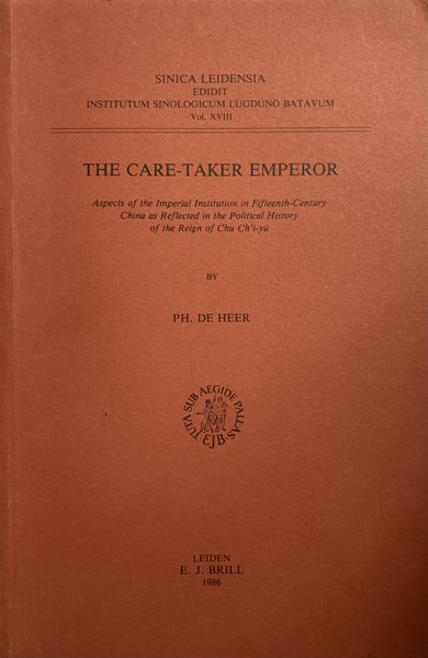 The Care-Taker Emperor. Aspects of the Imperial Institution in Fifteenth-Century …